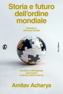 Amitav Acharya: “Stiamo assistendo alla fine della leadership occidentale. Ci aspettano crisi economiche e guerre regionali”