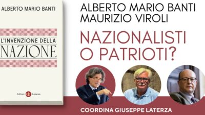 Copertina di “Nazionalisti o patrioti? Un dialogo tra storia e attualità”. Con Alberto Mario Banti e Maurizio Viroli, coordinati da Giuseppe Laterza