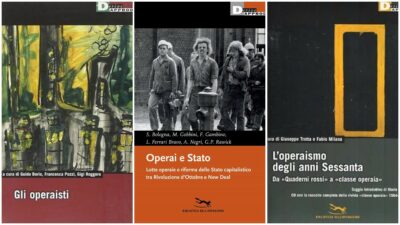 Copertina di Rileggere l’operaismo: tre libri fondamentali, con un affondo speciale su ‘Operai e Stato’