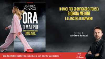 Copertina di Arriva in libreria il nuovo libro di Andrea Scanzi: “ORA O MAI PIÙ – 10 modi per sconfiggere (forse) Giorgia Meloni e le destre di governo”