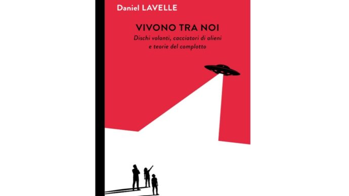 ‘Vivono tra noi’: il giornalista Daniel Lavelle indaga l’America degli Ufo