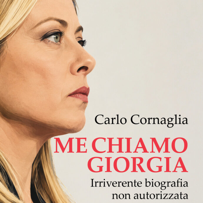 “Me chiamo Giorgia. Irriverente biografia non autorizzata”, il nuovo libro di Carlo Cornaglia che fa un ritratto satirico della presidente del Consiglio – L’ESTRATTO IN ESCLUSIVA